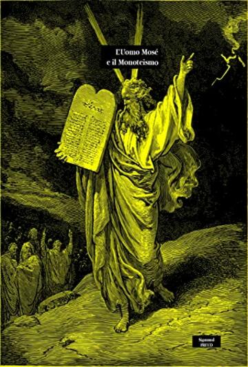 L’uomo Mosè e il monoteismo